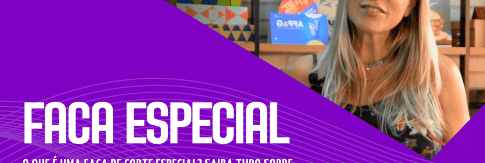 O que é Faca Especial?