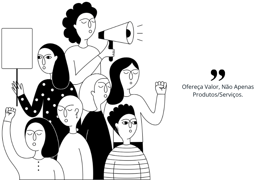 Ofereça Valor, Não Apenas Produtos Serviços