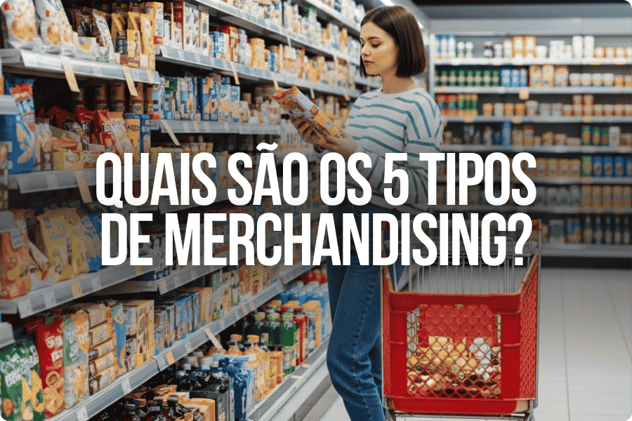 Quais são os 5 tipos de Merchandising?