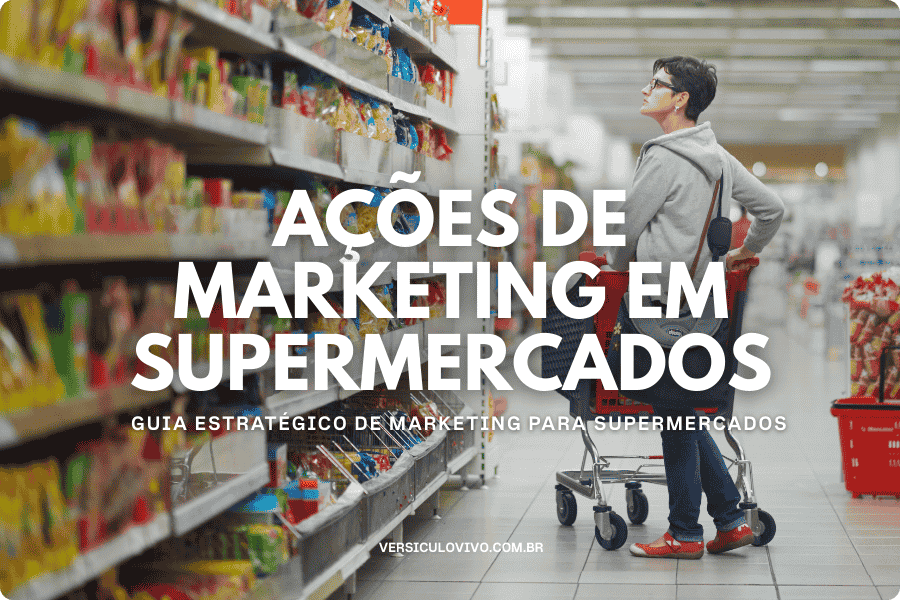 Ações de marketing em supermercados
